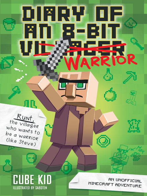 Title details for Diary of an 8-Bit Warrior by Cube Kid - Available